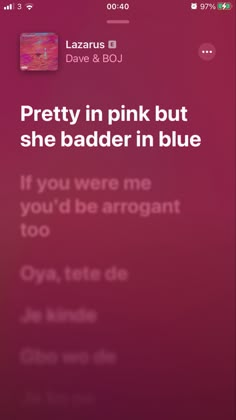 an iphone screen with the text pretty in pink but she badger in blue