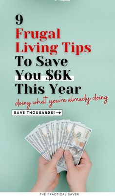 someone holding money in their hands with the text 9 frugal living tips to save you