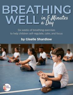 the book cover for breathing in 5 minutes a day with children sitting on the floor