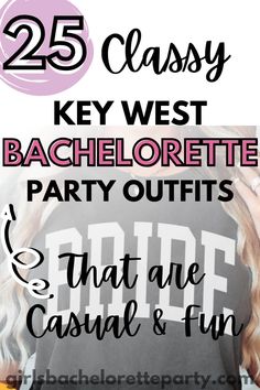 the 25 classy key west bachelorette party outfits that are casual and fun to wear