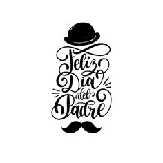 the phrase feliz dia de batre with a hat and mustache on white background