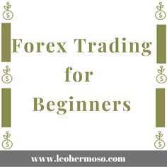 the words forex trading for beginners are in front of a white background with green and