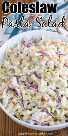 coleslaw pasta salad in a white bowl on a wooden table with the words coleslaw pasta salad above it