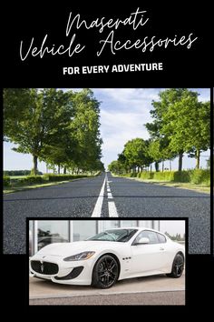 a white car parked on the side of a road with trees in the background and text that reads, maserat vehicle accessories for every adventure