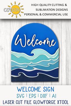 welcome sign with the words welcome on it and an ocean scene in blue, green and white