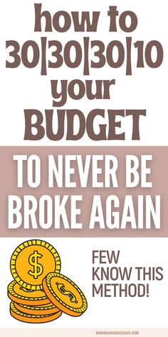 a poster with the words how to budget your budget to never be broke again