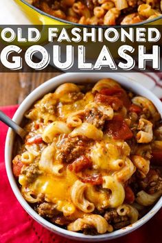 an image of old fashioned goulash in a bowl with text overlay that reads old fashioned goulash