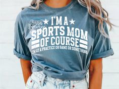 I'm a Sports Mom of Course Shirt, Sports Mom Shirt, Funny Sports Mom Shirt, Funny Sports Shirt, Sports Mom Comfort Colors Tee, is the perfect gift for Mom :) HOW TO ORDER: - Please, check and review all the photos. - Select your T-shirt size from the selection box. - Select your T-shirt color from the selection box. - Select the quantity. - Add to cart. - Complete checkout! PRODUCT DETAILS: .: The Comfort Colors 1717 tee is made with medium fabric (6.1 oz/yd² (206.8 g/m consisting of high quality, 100% ring-spun US cotton for long-lasting comfort. .: The relaxed fit keeps the wearer comfy in both casual and semi-formal settings while the crew neckline delivers that classic, neat style which makes it perfect for accessorizing.  .: The pre-shrunk fabric ensures a consistently great fit. Chec Moisture-wicking Shirt For Sports Events And Seasons, Moisture-wicking Shirt For Sports Events, Sporty Team Name T-shirt For Workout, Sportswear Tops With Team Name For Sports, Sports Season Graphic Print Shirt, Sporty Tops For Light Sports, Sports Season Team Shirt, Athleisure Sports Top With Team Name, Sporty Moisture-wicking Shirt For Sports Events