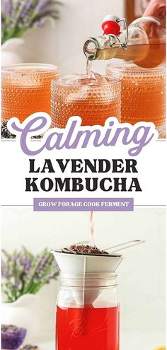 the recipe for calming lavender kombucha is shown in two different pictures, one with