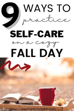 Looking for ways to relax ? Read on for 9 ways to practice self-care on a cozy fall day. #intentionalliving #simpleliving #selfcare #fall Mental Health Plan, Caring For Mums, Spiced Drinks, Relaxing Reading, Time Change, Therapeutic Activities, Plant Therapy, Mom Tips, Fall Day