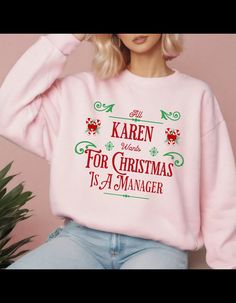 All Karen Wants For Christmas Is A Manager!  This funny Christmas sweatshirt is humorous addition to your ugly Christmas sweaters collection that is sure to bring laugh to any office Christmas party or any other gathering this holiday season. This unisex heavy blend crewneck sweatshirt is pure comfort. These garments are made from polyester and cotton.  .: Made with a medium-heavy fabric blend of 50% cotton and 50% polyester (8.0 oz/yd² (271.25 g/m this sweatshirt feels cozy and is the perfect c Pink Christmas Coquette, Mean Girls Christmas, Christmas Sweater Funny, Christmas Coquette, Coquette Bow Png, Office Christmas Party, Png Coquette, Ugly Christmas Sweater Funny, Sweater Collection