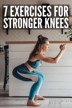 a woman doing yoga poses with the words 7 exercises for strong knees