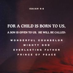 an image with the words for a child is born to us