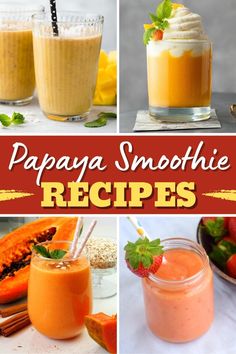 papaya smoothie recipe collage with images of different drinks and desserts on the side