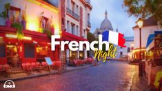 the words french night are displayed in front of a street with chairs and tables on it