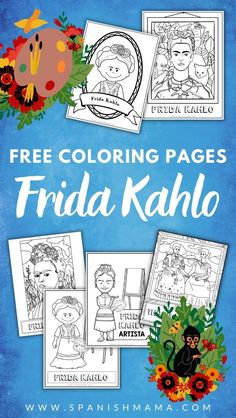 the free coloring pages for frida kahlo with pictures of people and flowers