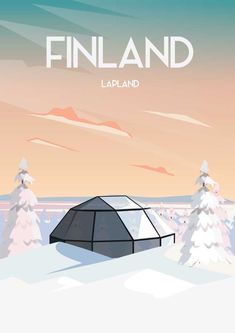 an illustration of a tent in the middle of snow covered trees with text that reads finland lapland