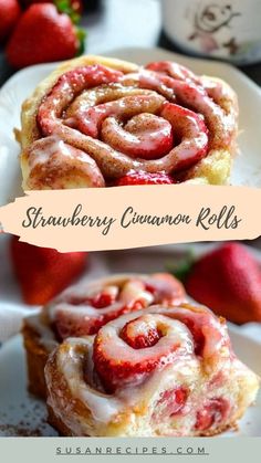 strawberry cinnamon rolls on a plate with strawberries in the background and text overlay that reads, strawberry cinnamon rolls