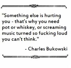 Henry Charles Bukowski, Bukowski Quotes, Charles Bukowski Quotes, Charles Bukowski, Literary Quotes, Poem Quotes, Bukowski, People Quotes, Wise Quotes