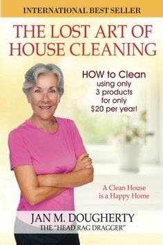 the lost art of house cleaning how to clean 3 products $ 20 per year