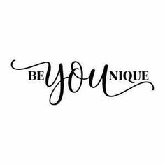 the words be you in cursive font on a white background with black ink