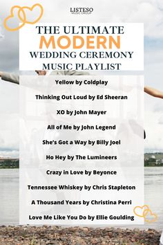 the ultimate modern wedding ceremony music playlist by various artists and musicians, including one woman holding her arms up