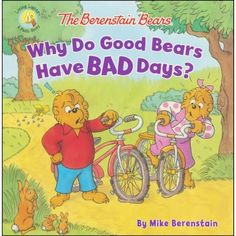 the berensun bears why do good bears have bad days?