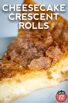 a piece of cheesecake is on a plate with the words cheesecake crescent rolls