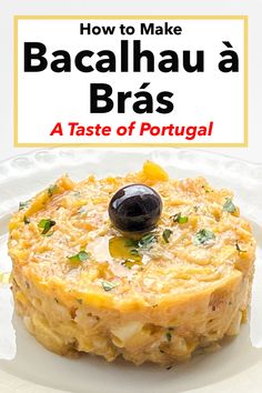 Pinterest image: photo of bacalhau a bras in with caption reading "How to Make Bacalhau a Bras - A Taste of Portugal" Portuguese Seafood Recipes, Portuguese Sides, Portuguese Recipe, Authentic Portuguese Recipes, Portuguese Dinner, Bacalao Recipe Portuguese, Portuguese Potatoes Recipes, Portuguese Bitoque Recipe, Portuguese Appetizers