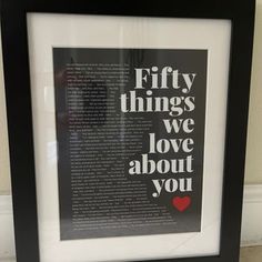 a framed poster with the words fifty things we love about you in black and white