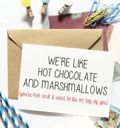 there is a note that says we're like hot chocolate and marshmallows