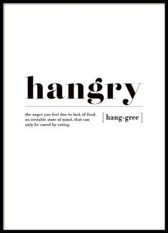 the words hangry are in black and white