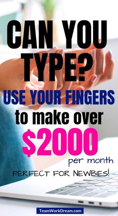 a woman typing on her laptop with the text can you type? use your fingers to make over $ 200 per month perfect for newbies