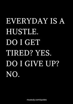 Hustle Quotes - museuly Work Everyday Quotes, Hustle Quotes Women, Grind Quotes, Hustle Quotes Motivation, Trending Quotes, Entrepreneur Quotes Women, Quotes Entrepreneur, Parenting Education, Entrepreneurship Quotes