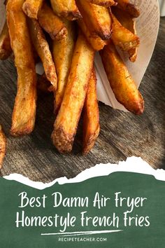 the best damn air fryer homestyle french fries are ready to be eaten for lunch