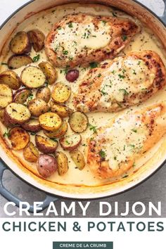 creamy chicken and potatoes in a skillet with the title overlay that reads, creamy dijon chicken and potatoes