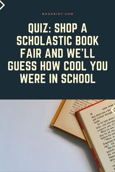 an open book with the title quiz shop a scholastic book fair and we'll guess how cool you were in school