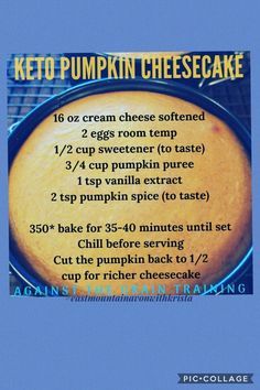 a recipe for keto pumpkin cheesecake on a blue background with the text below it