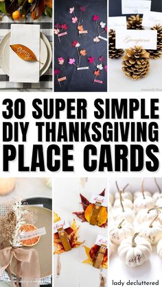 30 Super Simple Thanksgiving Place Cards Thanksgiving Diy Table Settings, Diy Thanksgiving Tablescapes, Thanksgiving Table Setting Diy, Place Card Thanksgiving, Diy Name Place Cards, Table Name Card Ideas, Thanksgiving Diy Place Cards