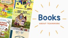 children's books about teamwork are featured in this image with the words, books about teamwork