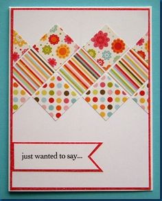 a card that says, just wanted to say with colorful flowers and stripes on it