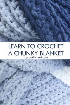 crochet blanket with text overlay that reads learn to crochet a chunky blanket