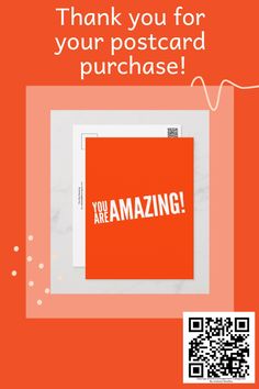 an orange and white postcard with the words you are amazing written on it, next to a qr code that says thank you for your postcard purchase