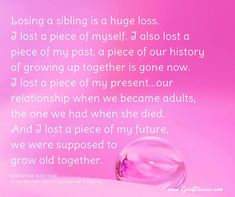 Loss Of Sibling, Loss Of A Sister, Sibling Loss, Without You Quotes, Twin Quotes, Sibling Quotes