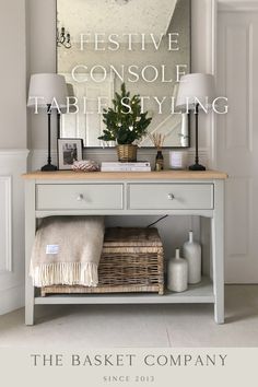 the basket company's festive console table styling guide is featured in this article