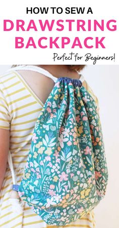 a baby wearing a drawstring bag with the title how to sew a drawstring backpack perfect for beginners