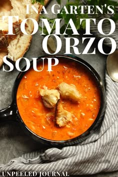 a bowl of tomato soup with bread and parsley on the side text reads in a garden's tomato orzo soup