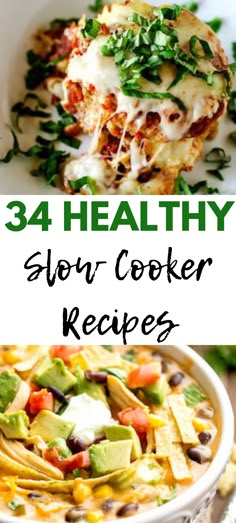 four different images with the words 34 healthy slow cooker recipes on top and bottom