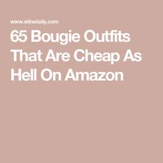 65 Bougie Outfits That Are Cheap As Hell On Amazon