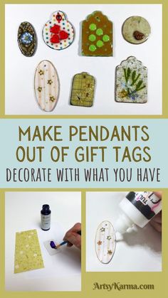 the instructions to make pendants out of gift tags with what you have on them